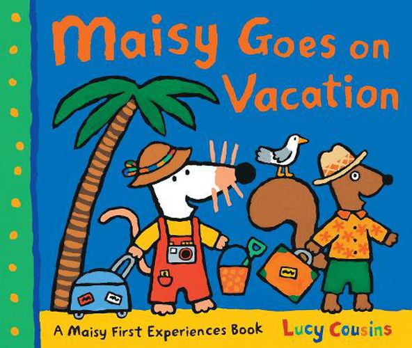 Cover image for Maisy Goes on Vacation: A Maisy First Experiences Book