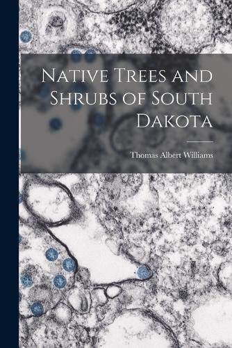 Native Trees and Shrubs of South Dakota