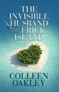 Cover image for The Invisible Husband of Frick Island