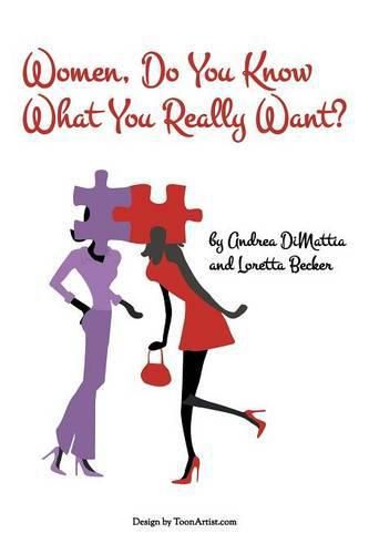 Cover image for Women, Do You Know What You Really Want?