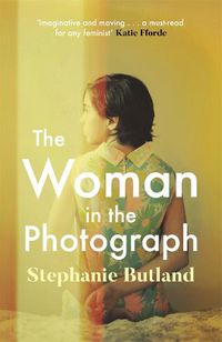 Cover image for The Woman in the Photograph: The thought-provoking feminist novel everyone is talking about