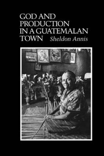 Cover image for God and Production in a Guatemalan Town