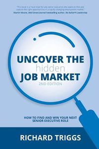 Cover image for Uncover the Hidden Job Market: How to Find Your Perfect Senior Executive Role