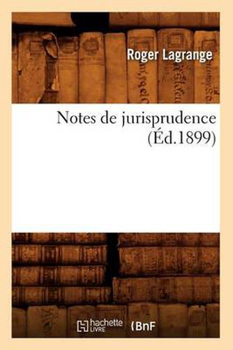 Notes de Jurisprudence (Ed.1899)