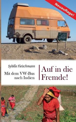 Cover image for Auf in die Fremde!: Mit dem VW-Bus nach Indien