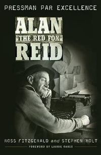 Cover image for Alan 'the Red Fox' Reid: Pressman Par Excellence