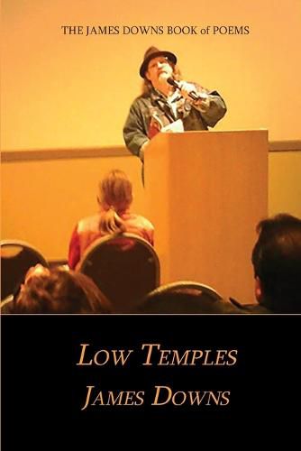 Low Temples: The James Downs Book of Poems