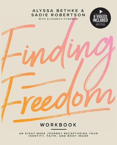 Cover image for Finding Freedom: An 8 Week Journey Recapturing Your Identity, Faith and Body Image