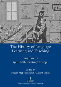 Cover image for The History of Language Learning and Teaching II: 19th-20th Century Europe