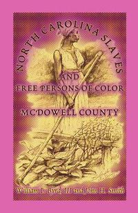 Cover image for North Carolina Slaves and Free Persons of Color: McDowell County