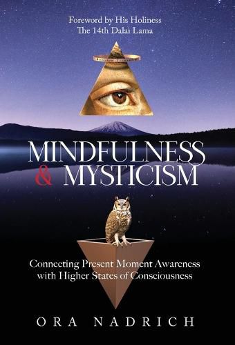 Cover image for Mindfulness and Mysticism: Connecting Present Moment Awareness with Higher States of Consciousness