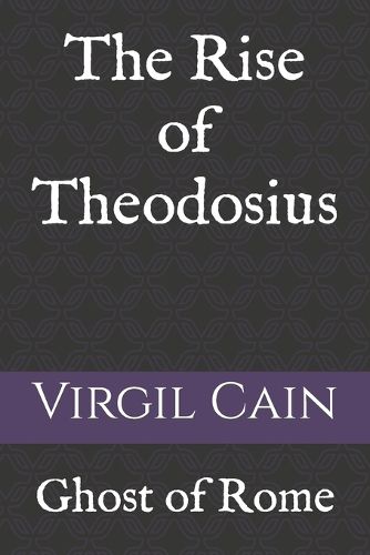 The Rise of Theodosius