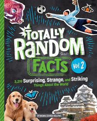 Cover image for Totally Random Facts Volume 2