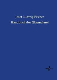 Cover image for Handbuch der Glasmalerei