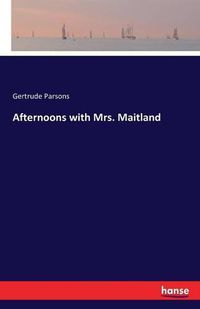 Cover image for Afternoons with Mrs. Maitland