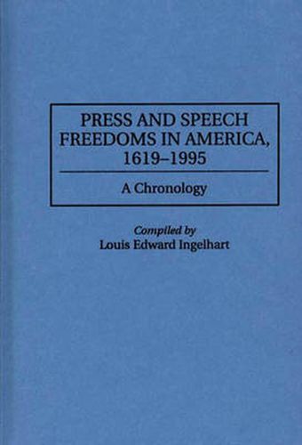 Cover image for Press and Speech Freedoms in America, 1619-1995: A Chronology