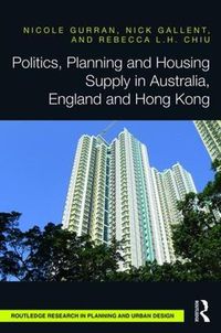 Cover image for Politics, Planning and Housing Supply in Australia, England and Hong Kong
