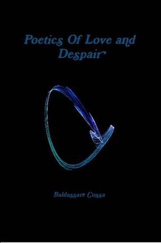 Cover image for Poetics Of Love and Despair