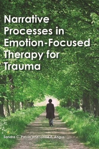 Cover image for Narrative Processes in Emotion-Focused Therapy for Trauma