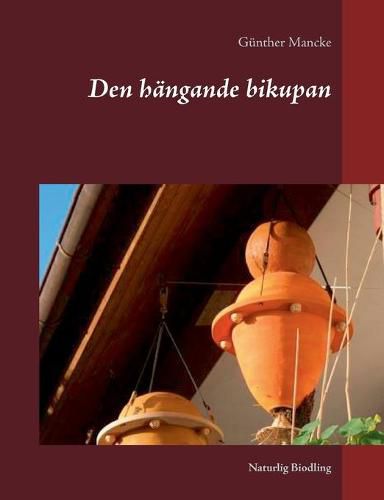 Cover image for Den hangande bikupan