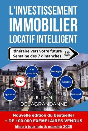 Cover image for L'investissement immobilier locatif intelligent: Itineraire vers votre future semaine des 7 dimanches