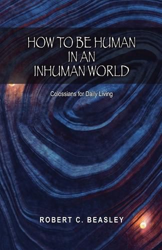 How to Be Human in an Inhuman World