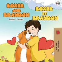 Cover image for Boxer and Brandon Boxer et Brandon: English French Bilingual Book