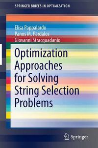 Cover image for Optimization Approaches for Solving String Selection Problems