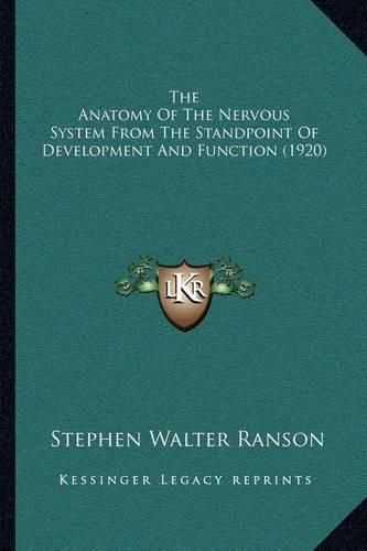 The Anatomy of the Nervous System from the Standpoint of Development and Function (1920)