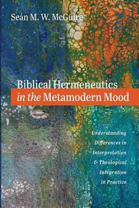 Cover image for Biblical Hermeneutics in the Metamodern Mood