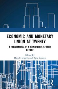 Cover image for Economic and Monetary Union at Twenty: A Stocktaking of a Tumultuous Second Decade