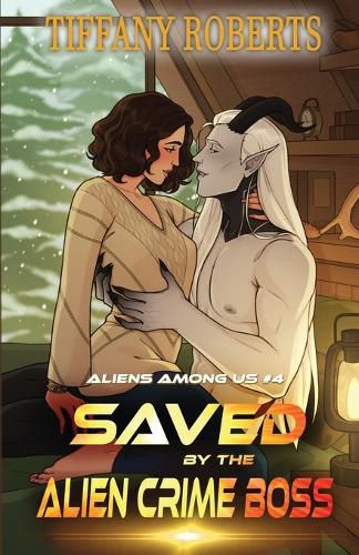 Cover image for Saved by the Alien Crime Boss (Aliens Among Us #4)