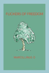 Cover image for Flickers of Freedom