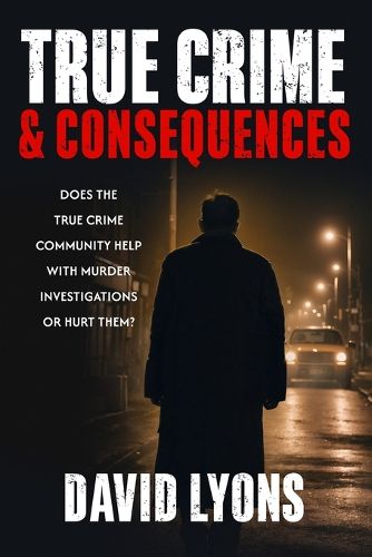 Cover image for True Crime & Consequences