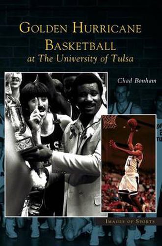 Cover image for Golden Hurricane Basketball at the University of Tulsa