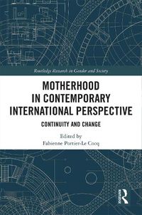 Cover image for Motherhood in Contemporary International Perspective: Continuity and Change