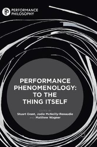 Cover image for Performance Phenomenology: To The Thing Itself