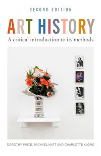Cover image for Art History: A Critical Introduction to its Methods: 2nd Edition
