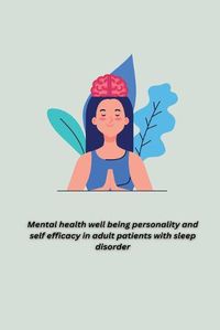 Cover image for Mental health well being personality and self efficacy in adult patients with sleep disorder