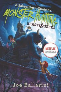 Cover image for A Babysitter's Guide to Monster Hunting #2: Beasts & Geeks