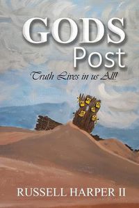 Cover image for Gods Posts: (Truth Lives in us All!)