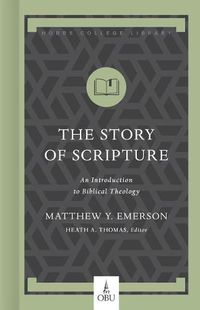 Cover image for The Story of Scripture: An Introduction to Biblical Theology