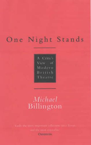 Cover image for One Night Stands: A Critic's View of Modern British Theatre