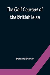 Cover image for The Golf Courses of the British Isles