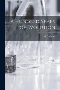 Cover image for A Hundred Years of Evolution