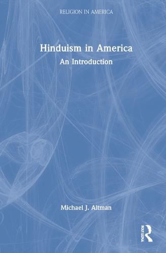 Cover image for Hinduism in America: An Introduction
