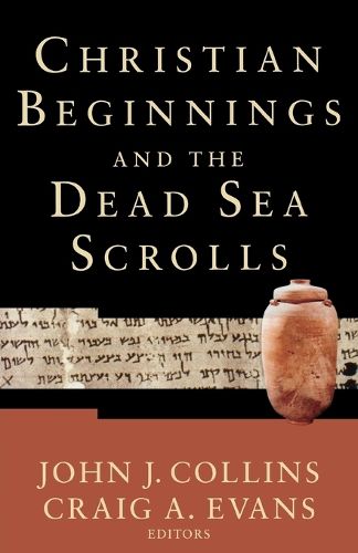 Cover image for Christian Beginnings and the Dead Sea Scrolls