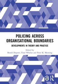 Cover image for Policing Across Organisational Boundaries: Developments in Theory and Practice