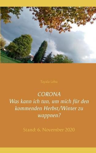 Cover image for CORONA Was kann ich tun, um mich fur den kommenden Herbst/Winter zu wappnen?: Stand: 6. November 2020