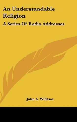 Cover image for An Understandable Religion: A Series of Radio Addresses
